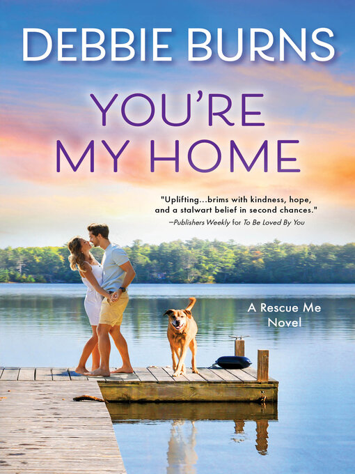 Title details for You're My Home by Debbie Burns - Wait list
